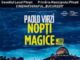 ”Nopți magice”, la Cinematograful ”București” din Pitești